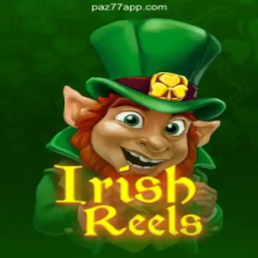 Exploring IrishReels: The Exciting Slot Game at PAZ77 2026 - Melhor Cassino Online do Brasil