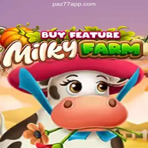 Discover the Excitement of MilkyFarmBuyFeature: A Leading Game on PAZ77 2026 - Melhor Cassino Online do Brasil